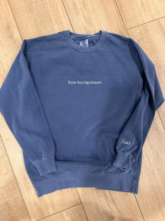 Exclusive: Know Your Significance Sweatshirt
